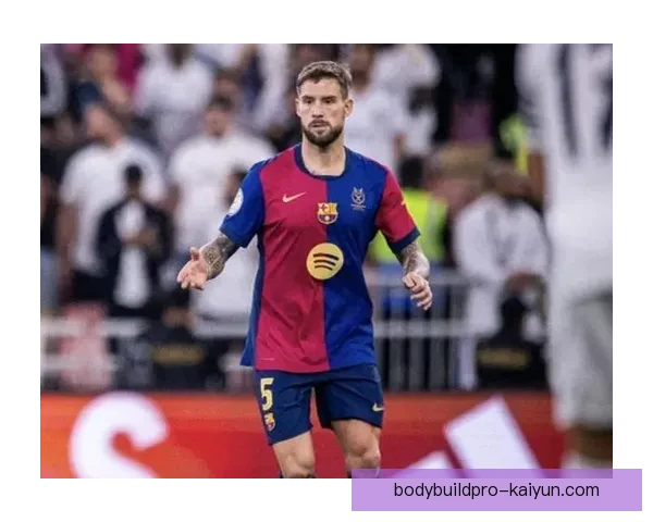 伊尼戈·马丁内斯加盟巴萨，迎来后防线竞争力提升的新选择